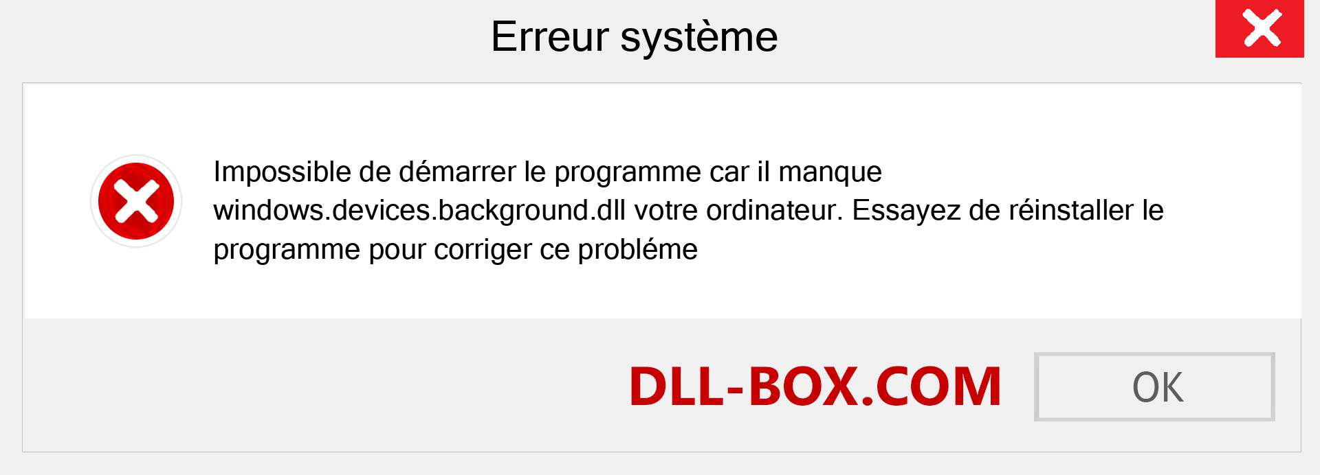 Le fichier windows.devices.background.dll est manquant ?. Télécharger pour Windows 7, 8, 10 - Correction de l'erreur manquante windows.devices.background dll sur Windows, photos, images